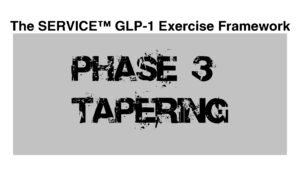GLP-1 Phase 3 Tapering Exercise Plan
